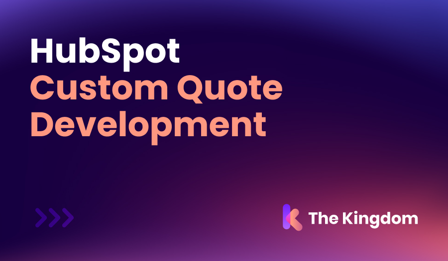 hubspot-custom-quote-development-the-kingdom